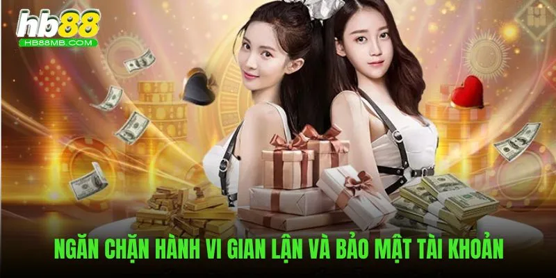 Ngăn chặn mọi hành vi gian lận trong chơi cá cược online