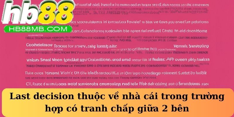 quyết định cuối cùng thuộc về nhà cái